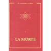La Morte<br />Una selezione di profonde osservazioni di Aurobindo e Mére