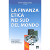 La finanza etica nei Sud del mondo<br />