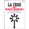La Crisi del Mondo Moderno<br />Introduzione di Julius Evola