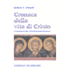 Cronaca della vita di Cristo<br>fondamenti del cristianesimo cosmico