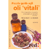 Piccola Guida agli oli vitali <br>per la salute e la bellezza