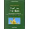 Profumi Celestiali<br />Uso delle essenze naturali e loro azione sul corpo e sulla mente