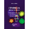 L'Energia dei Sette Raggi<br />Estratti scelti di Alice Bailey corredati dai testi dell'Agni Yoga