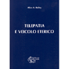 Telepatia e Veicolo Eterico<br />