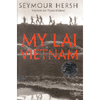 My Lai Vietnam<br />Il Vero Volto della Guerra Americana
