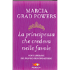 La principessa che credeva nelle favole<br />