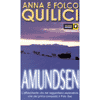 Amundsen<br>la vita dell'esploratore del Polo Sud