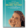 Il manuale della bellezza naturale