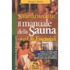 Il manuale della sauna e degli oli essenziali<br>Saunamecum