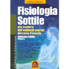 Fisiologia Sottile<br />alla scoperta dell'anatomia segreta del corpo d'energia - Anatomia Sottile volume 2