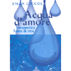 Acqua d'Amore<br />terapeutica fonte di vita