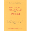 Psicoterapia Relazionale con i Bambini<br />