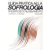 Guida Pratica alla Sofrologia<br />50 esercizi di rilassamento