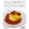 Dolci dietetici e poco calorici