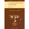La Diagnostica Luscher<br />
