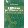 Fitoterapia per il farmacista<br>dal sintomo alle piante medicinali