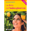 La Dieta dell'Indice Glicemico<br />Dimagrire in allegria