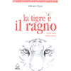 La Tigre e il Ragno<br />Le due facce della violenza