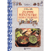 Il libro delle Zuppe minestre<br>creme e vellutate