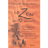 Lo Zen in 10 minuti<br />Come raggiungere l'illuminazione giorno dopo giorno, dedicandole solo una piccola parte del nostro tempo