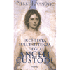 Inchiesta sull'esistenza degli Angeli Custodi