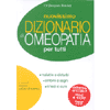 Nuovissimo dizionario di Omeopatia per tutti