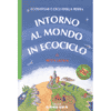 Intorno al Mondo in Ecociclo<br />Ecosistemi e cicli della terra