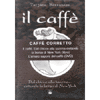 Il Caffè Corretto<br />