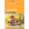 La cucina a crudo