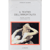 Il teatro dell'immortalità<br>mortalità immortalità<br>ed altre strategie di vita