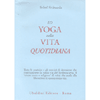 Lo Yoga nella Vita Quotidiana<br />