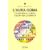 L'Aura-Soma<br />colori per il corpo colori per lo spirito