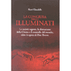 La congiura degli illuminati<br>società segrete, Chiesa<br>il controllo del mondo