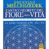 L'Antico Segreto del Fiore della Vita<br />Parte Seconda - La Meditazione Mer- Ka - Ba