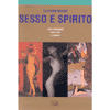 Sesso e spirito<br />estasi e trascendenza<br />rituali e tabù