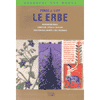 Le erbe, medicina naturale e simbolismo<br />rituali e folklore, Oriente e occidente