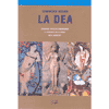 La Dea, creazione fertilità abbondanza<br />la sovranità della donna, miti e archetipi