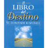 Il Libro del Destino<br />se domandi risponde
