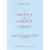 La Pratica della Libertà<br />Appunti sulla meditazione di consapevolezza