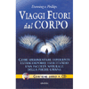 Viaggi Fuori dal Corpo (Libro + Cd)<br />Come sperimentare esperienze extracorporee esercitando una facoltà naturale della psiche umana