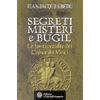 Segreti Misteri e Bugie<br>le fonti occulte del Codice da Vinci