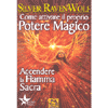 Come attivare il proprio potere magico<br>accendere la fiamma sacra