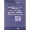 Fiaba, disegno, gesto e racconto<br>le metafore della relazione terapeutica con il bambino