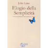 Elogio della Semplicità<br />Vivere creativamente nella civiltà dei consumi