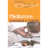 Meditazione, passioni e salute