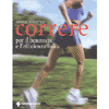 Correre<br>per il benessere e l'efficienza fisica