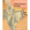 Rincontrare Babaji<br>il filo sottile della vita