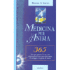Medicina per l'anima<br>365 idee per guarire la tua vita