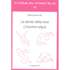 La danza della luna<br>Chandra - Natya