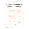 Il Rilassamento<br>serenità e vigilanza